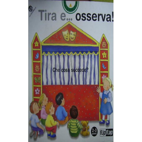 Tira e... osserva! Cosa succede? - Barbara Jelenkovich