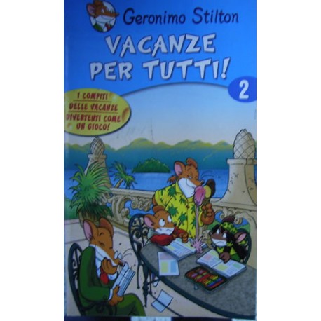 Vacanze per tutti vol.2 - Geronimo Stilton