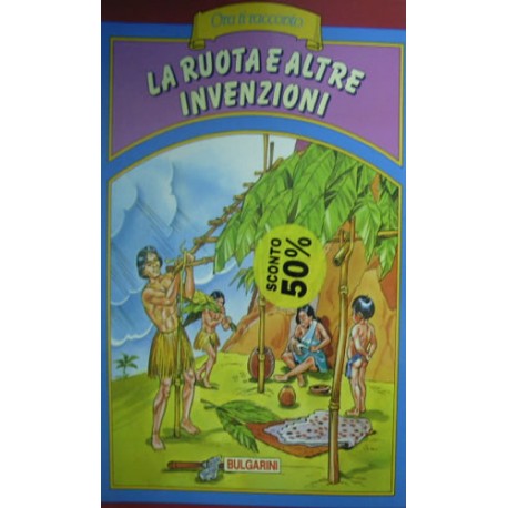 La ruota e altre invenzioni - Antonio Lugli