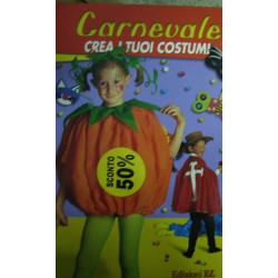Carnevale. Crea i tuoi costumi - AAVV