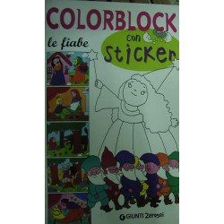 Colorblock. Le fiabe. Con stickers -
