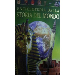 Enciclopedia della storia del mondo. Dall'età della pietra al XXI secolo