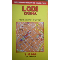 Lodi 1:8.000. Crema 1:6.000. Ediz. multilingue