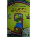 Il mattino di zucchero - Roberto Piumini/Giovanni Caviezel