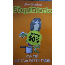 Ma chi me l'ha fatto fare?! Stupidiario vol.4 - Jim Benton