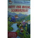 Datti una mossa, scamorzolo! - Geronimo Stilton