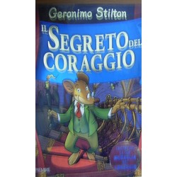Il segreto del coraggio - Geronimo Stilton