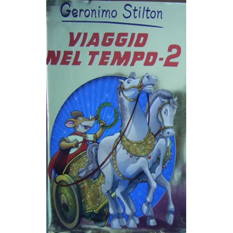 Viaggio nel tempo 2 - Geronimo Stilton