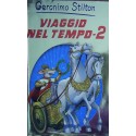 Viaggio nel tempo 2 - Geronimo Stilton