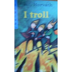 I troll - Polly Horvath