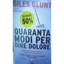 Quaranta modi per dire dolore - Giles Blunt