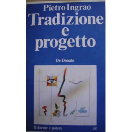 Tradizione e progetto - P. Ingrao