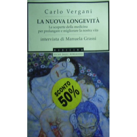 La nuova longevità - Carlo Vergani/Manuela Grassi