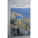 Le isole greche e Atene - Mariella Grossi/Susanna Perazzoli