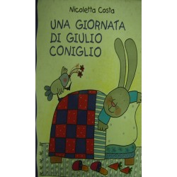 Una giornata di Giulio Coniglio - Nicoletta Costa