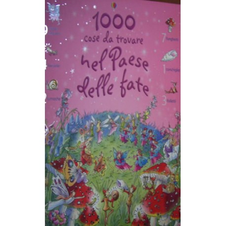 Mille cose da trovare nel paese delle fate - Teri Gower