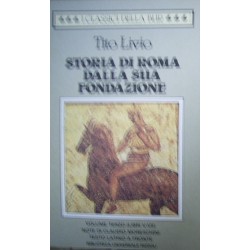 Storia di Roma dalla sua fondazione. Testo latino a fronte vol.3 - Libri 5-7 - Tito Livio