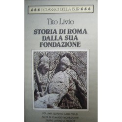 Storia di Roma dalla sua fondazione. Testo latino a fronte vol.4 - Libri 8-10 - Tito Livio