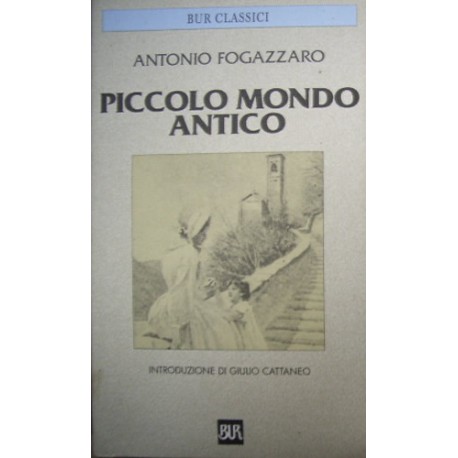 Piccolo mondo antico - Antonio Fogazzaro