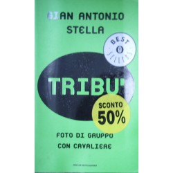 Tribù. Foto di gruppo con cavaliere - Gian Antonio Stella