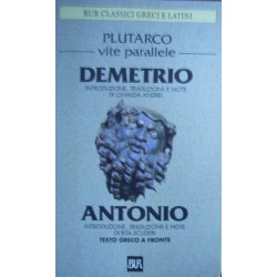 Vite parallele. Demetrio e Antonio - Plutarco