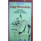 La morsa. Lumie di Sicilia. Il dovere del medico - Luigi Pirandello