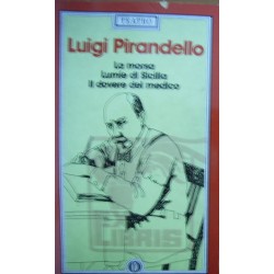 La morsa. Lumie di Sicilia. Il dovere del medico - Luigi Pirandello