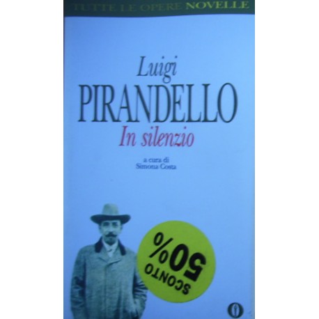 In silenzio - Luigi Pirandello