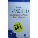 La morsa. Lumie di Sicilia. Il dovere del medico - Luigi Pirandello