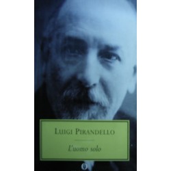 L' uomo solo - Luigi Pirandello