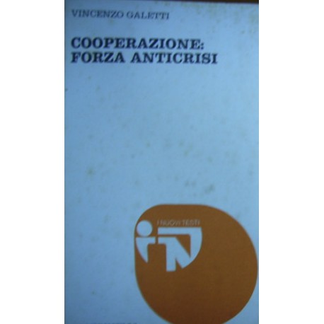 Cooperazione: forza anticrisi - Vincenzo Galetti