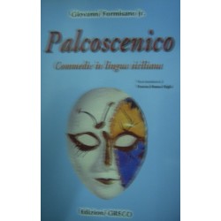 Palcoscenico - Commedie in lingua siciliana - G. Formisano