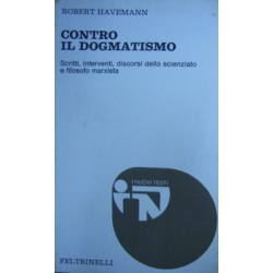Contro il dogmatismo - Robert Havemann