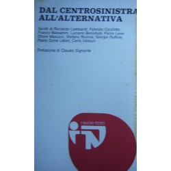 Dal centrosinistra all'alternativa: scritti - AA.VV.