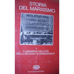 Storia del marxismo II°: Il marxismo nell'età della Seconda internazionale - AAVV