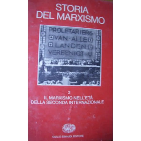 Storia del marxismo II°: Il marxismo nell'età della Seconda internazionale - AAVV