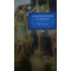 Conversazione in Sicilia - Elio Vittorini