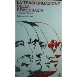 La trasformazione della democrazia - Johannes Agnoli