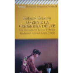 Lo zen e la cerimonia del tè - Kakuzo Okakura