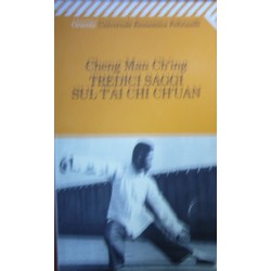 Tredici saggi sul T'ai Chi Ch'uan - Man-Ching Cheng