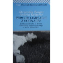 Perché limitarsi a sognare? - Alexandra Berger/Andrea Ketterer