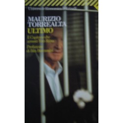 Ultimo. Il capitano che arrestò Totò Riina - Maurizio Torrealta