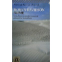 Orme. Una donna e quattro cammelli nel deserto australiano - Robyn Davidson