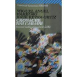 Cronache dai Caraibi. Percorso inedito attraverso le Antille - Miguel Angel Barroso/Igor Reyes-Ortiz