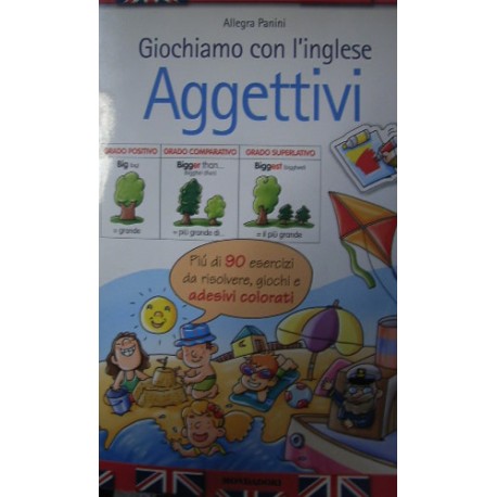 Giochiamo con l'inglese. Aggettivi - A. Panini