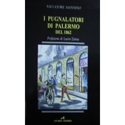 I pugnalatori di Palermo del 1862  - Salvatore Mannino