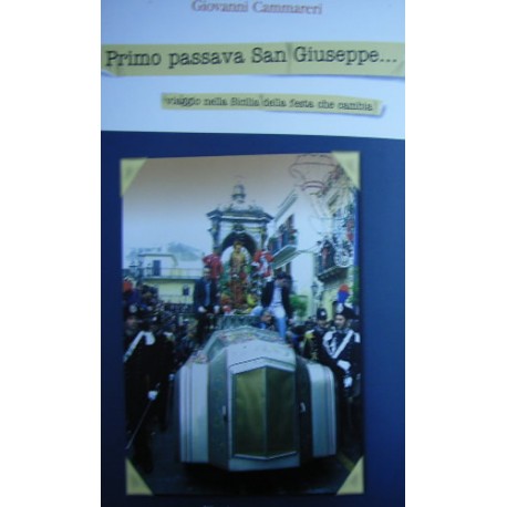 Primo passava san Giuseppe... - Giovanni Cammareri
