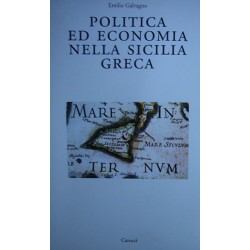 Politica ed economia nella Sicilia greca - Emilio Galvagno