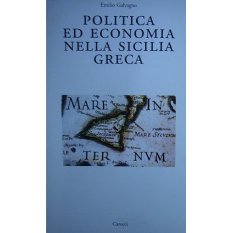 Politica ed economia nella Sicilia greca - Emilio Galvagno