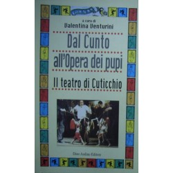 Dal cunto all'opera dei pupi. Il teatro di Cuticchio - a cura di Valentina Venturini